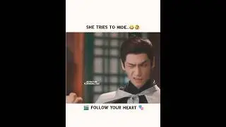He(She) Tries To Hide ..😂🤣 ||🎬~Follow Your Heart 🎭 ||#cdramashorts