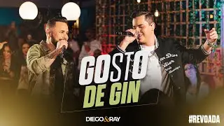 Diego e Ray - Gosto de Gin #revoada