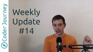 Weekly Update #14 - Back from Vacation, YouTube Streaming, & A New Podcast