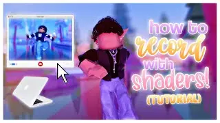 how to RECORD with ROBLOX SHADERS!! | recording tutorial on Windows 10 with shaders!