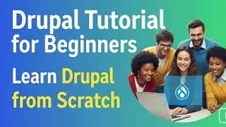 Drupal Tutorial for Beginners: Learn Drupal from Scratch