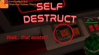 Innovation Inc. Thermal Power Plant: Self Destruct!?