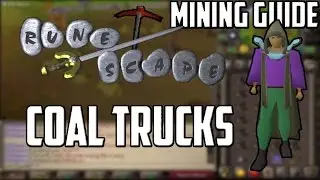 [2007] RuneScape Mining Guide: Coal Trucks