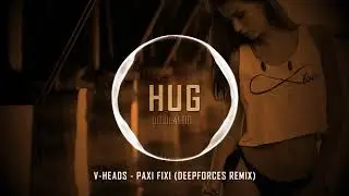 V-Heads - Paxi Fixi (Deepforces Edit)