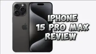 IPHONE 15 PRO MAX REVIEW - TechReviews