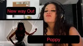 Poppy - New Way Out. Reaction Video.