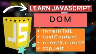 JavaScript Tutorial # 17/DOM/innerHTML/textContent/clientX/clientY/top/left⚡