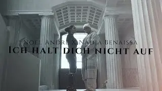 Noel Andre X Nadja Benaissa - Ich halt dich nicht auf (Official Video)