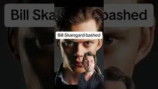 Bill Skarsgard bashed