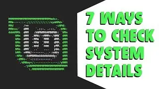 How to check system details on Linux (Ubuntu, Mint, Fedora, Kali Linux)