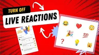 HOW TO TURN OFF LIVE REACTIONS