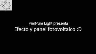 Efecto y panel fotovoltaico :D