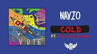 Navio -  Cold ft The Mith & Pylo