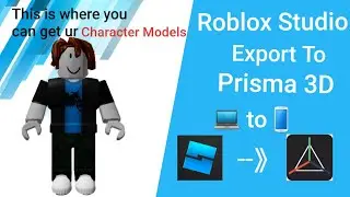 Prisma 3D Export and import | Roblox Mobile Animation