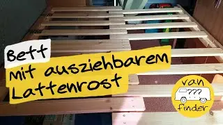 Bett mit ausziehbarem Lattenrost bauen | Vanfinder