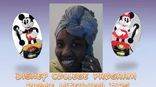 Disney College Program #2: Phone Interview Tips