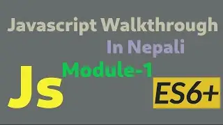 Javascript walkthrough in Nepali || Complete Javascript Guide in Nepali