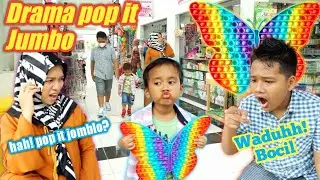 DRAMA BOCIL BERBURU POP IT JUMBO | eybel channel