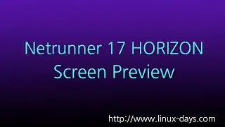 [linux-days.com] Netrunner 17 HORIZON  Preview (1080p)