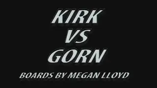 Kirk vs Gorn Revamp! 2017