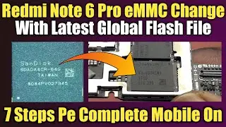 Redmi Note 6 Pro eMMC Change With Latest Global Flash File-In 7 Steps ! 💯% Successfully Recovered 💥