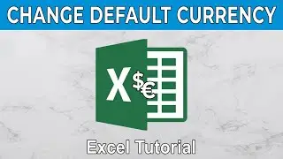 How to Change Default Currency in Excel
