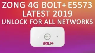 Zong 4G BOLT+ E5573 Latest 2019 Huawei unlock for All Networks