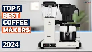 Best Coffee Maker 2024 I 5 Best Coffee Makers 2024