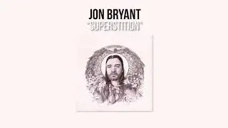 Jon Bryant - "Superstition" [Official Audio] (as heard on Tiny Pretty Things)