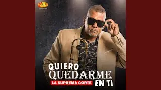 Quiero Quedarme en Ti