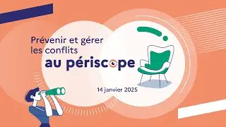 Prévenir et gérer les conflits au périscope