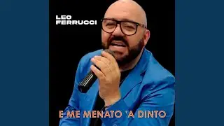 E me menato 'a dinto