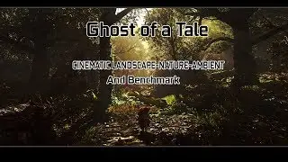Ghost of a Tale V7.33 Showcase Landscape and "Benchmark I5 and GTX970"