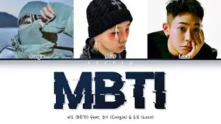 BE'O (비오) - MBTI (Feat. 쿠기 & 로꼬) (Prod. GRAY) 쇼미더머니 10 SemiFinal (Color Coded Lyrics Han/Rom/Eng/가사)
