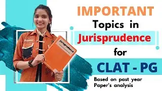 Jurisprudence Important Topics for CLAT PG 2023 | Crack CLAT PG 2023 | CLAT PG Series | Law Exams