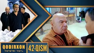 Qodirxon (To`g`ri yo`l 10-mavsum) 42-qism