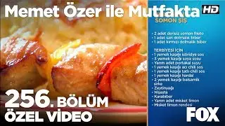 Terbiyeli Somon Şiş! Memet Özer ile Mutfakta 256. Bölüm
