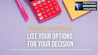 List Your Options For Your Decision - Decision making process Video