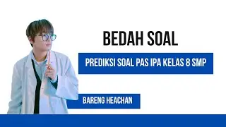 Bedah Soal - PREDIKSI SOAL PAS IPA KELAS 8 SMP