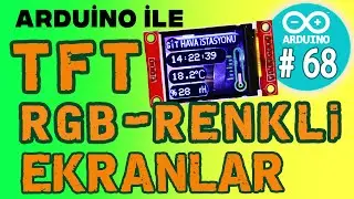 Arduino TFT RGB Renkli Ekran - 128x128 - 1,8" inc SD Kart Modüllü Ekran - Arduino Dersleri - 68 -