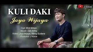KULI DAKI - JAYA WIJAYA (Official Music Video)