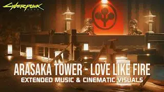Cyberpunk 2077 - Arasaka Tower: Love Like Fire | Combat Soundtrack