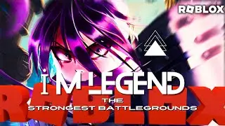 A Legend is Born -The Strongest Battlegrounds
