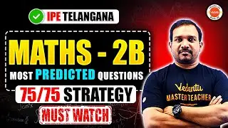 🔥Maths - 2B | Most Predicted Questions | inter 2nd year | 75/75 Strategy | IPE Telangana | Kiran Sir