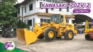 รถตักล้อยาง KAWASAKI 70ZV-2 ห้องเก๋ง ราคา 1,250,000 บาท ใช้งาน 6,245 ชม. l เก่านอกสภาพดี โดย P&P Pro