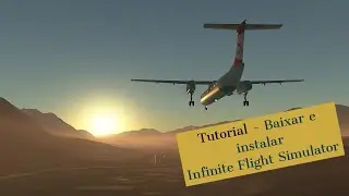 COMO BAIXAR E INSTALAR INFINITE FLIGHT SIMULATOR