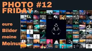 Fotobesprechung und Analyse - Photo Friday #12
