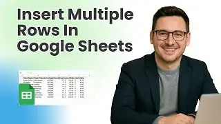 How To Insert Multiple Rows In Google Sheets
