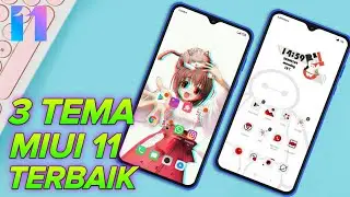 WAJIB PAKAI!! 3 Rekomendasi TEMA MIUI 11 Yan SUPER KEREN