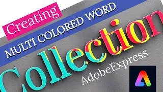ADOBE EXPRESS TUTORIAL MOBILE | CREATING A MIXED COLOR WORD